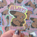 Always Crying Holographic Bunny Sticker